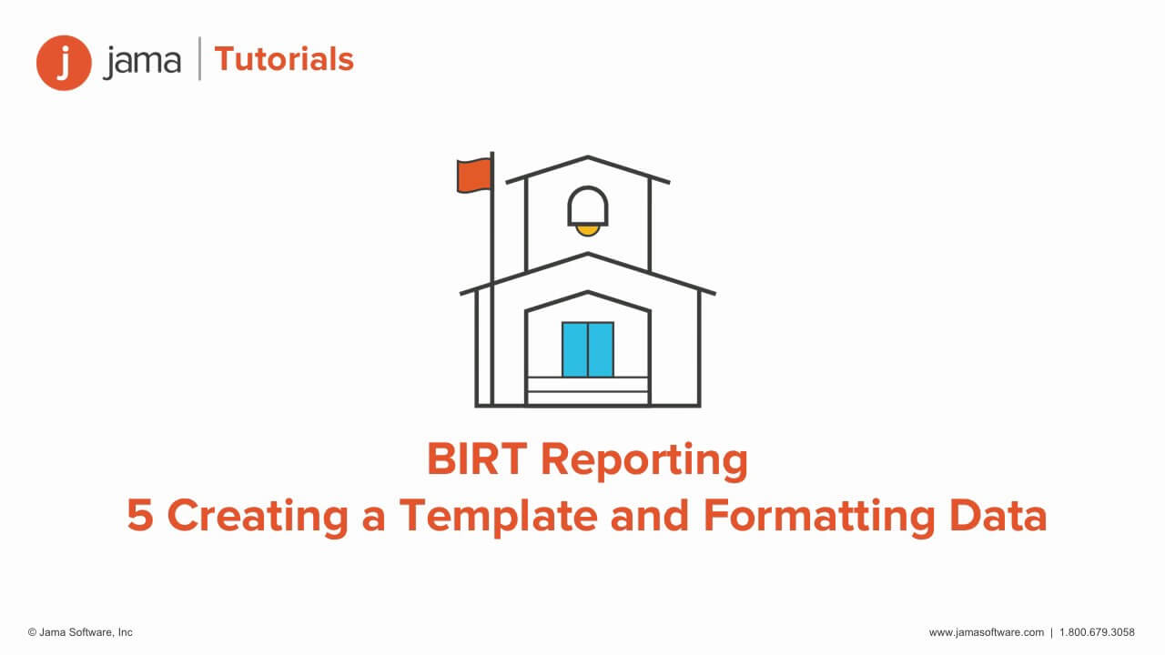 Birt Reporting: Creating A Template And Formatting Data Tutorial For Jama Pertaining To Birt Report Templates