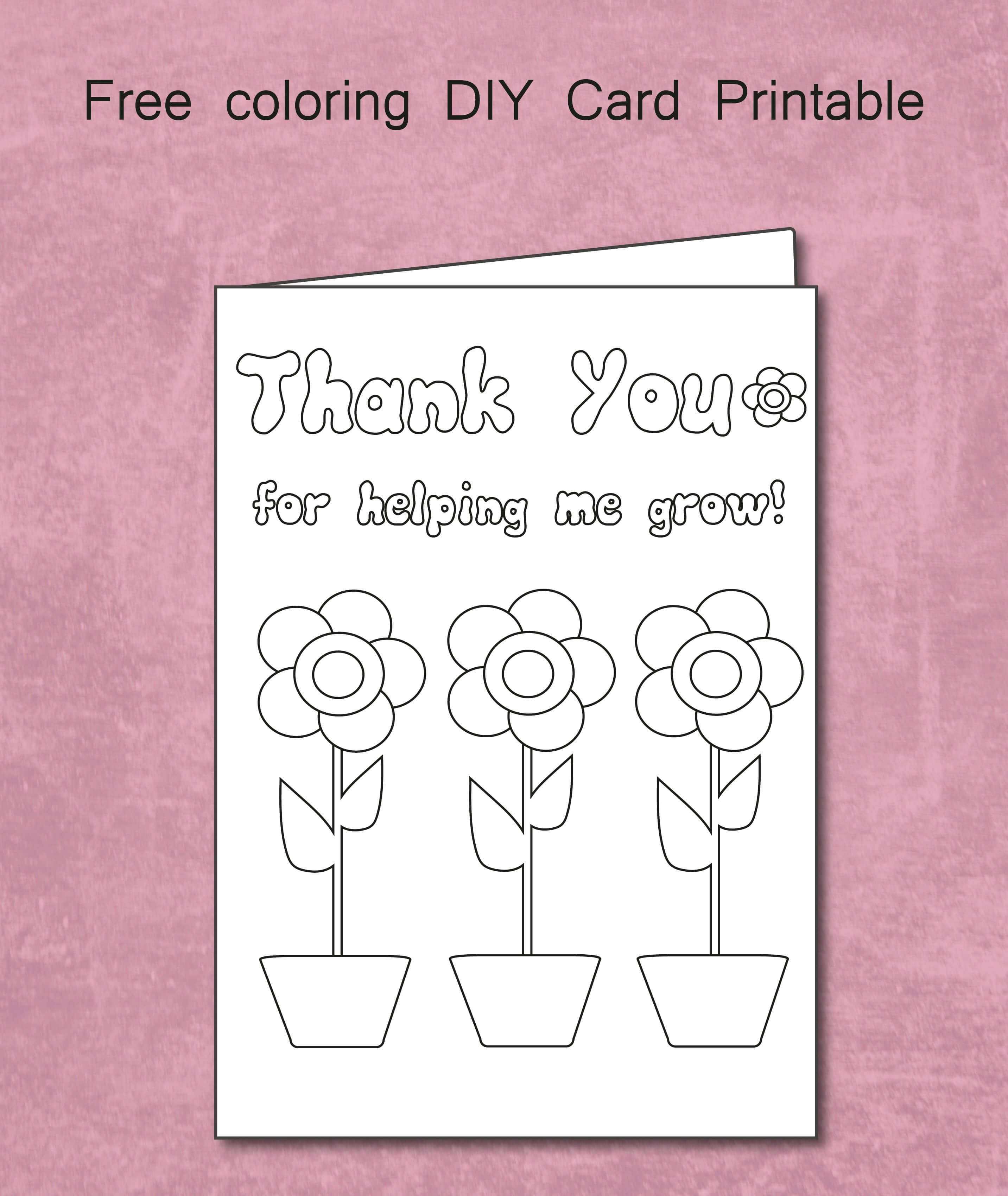 Free Thank You For Helping Me Grow – Coloring Card Printable With Thank You Card For Teacher Template