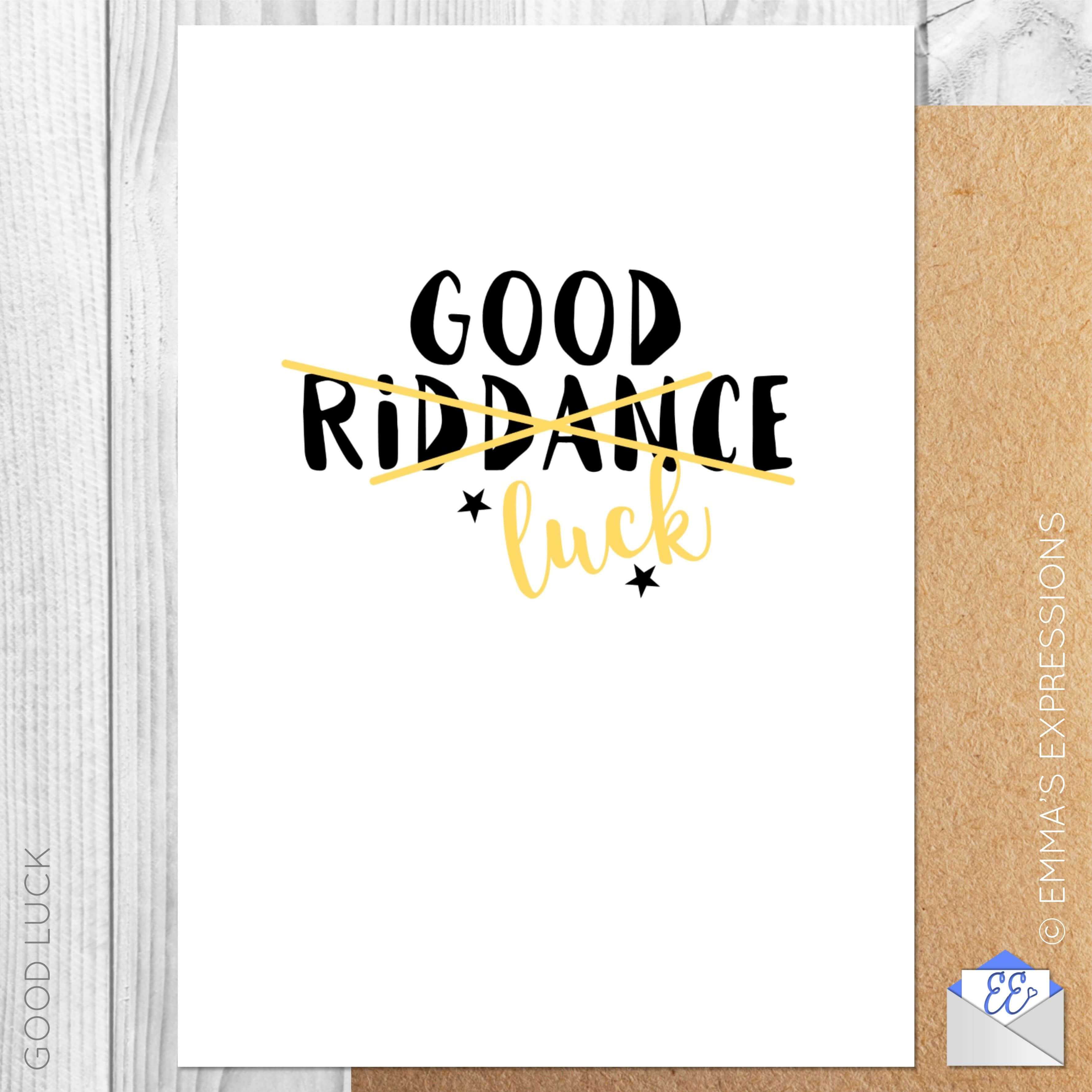 Good Riddance/luck / Funny Good Luck New Job Leaving Inside Sorry You Re Leaving Card Template