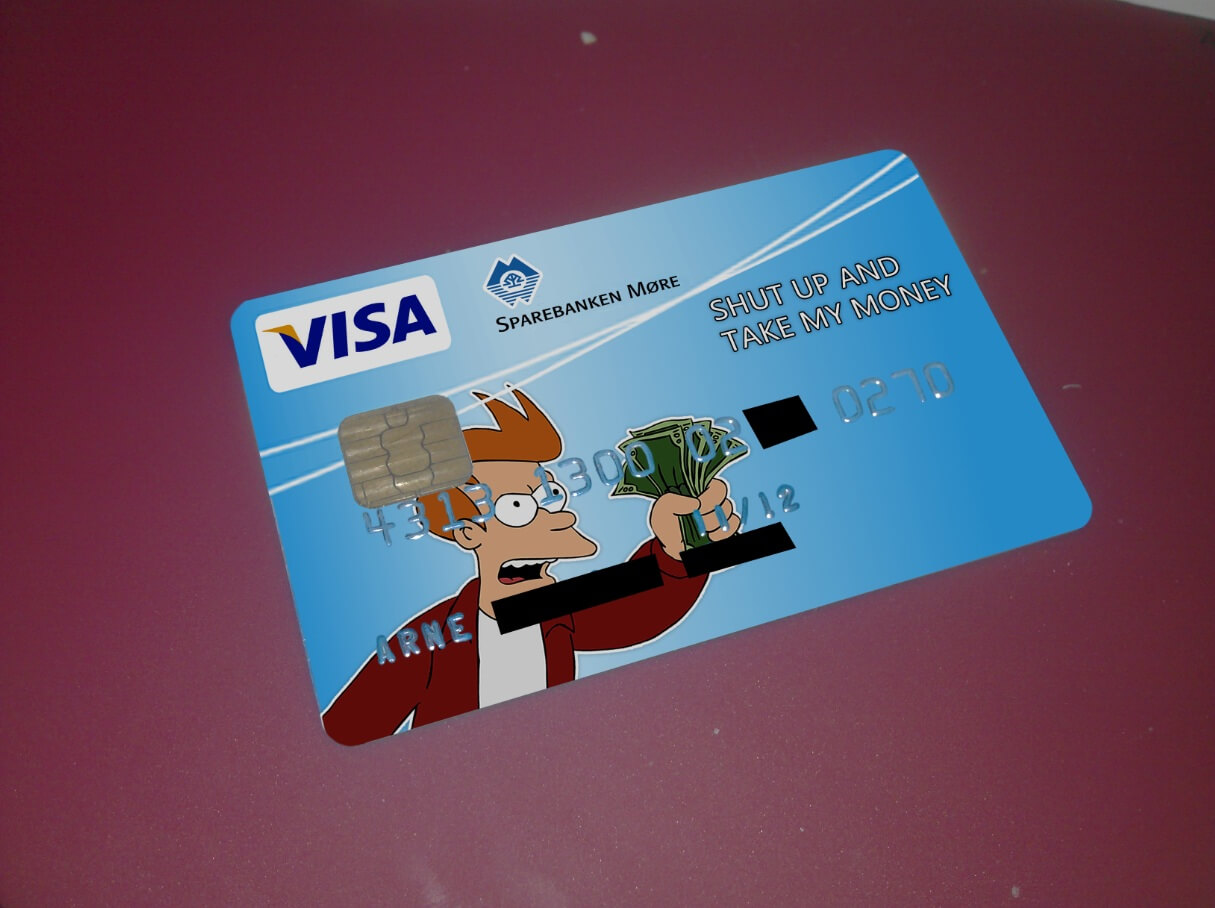 Just Got A New Visa – Imgur With Shut Up And Take My Money Card Template