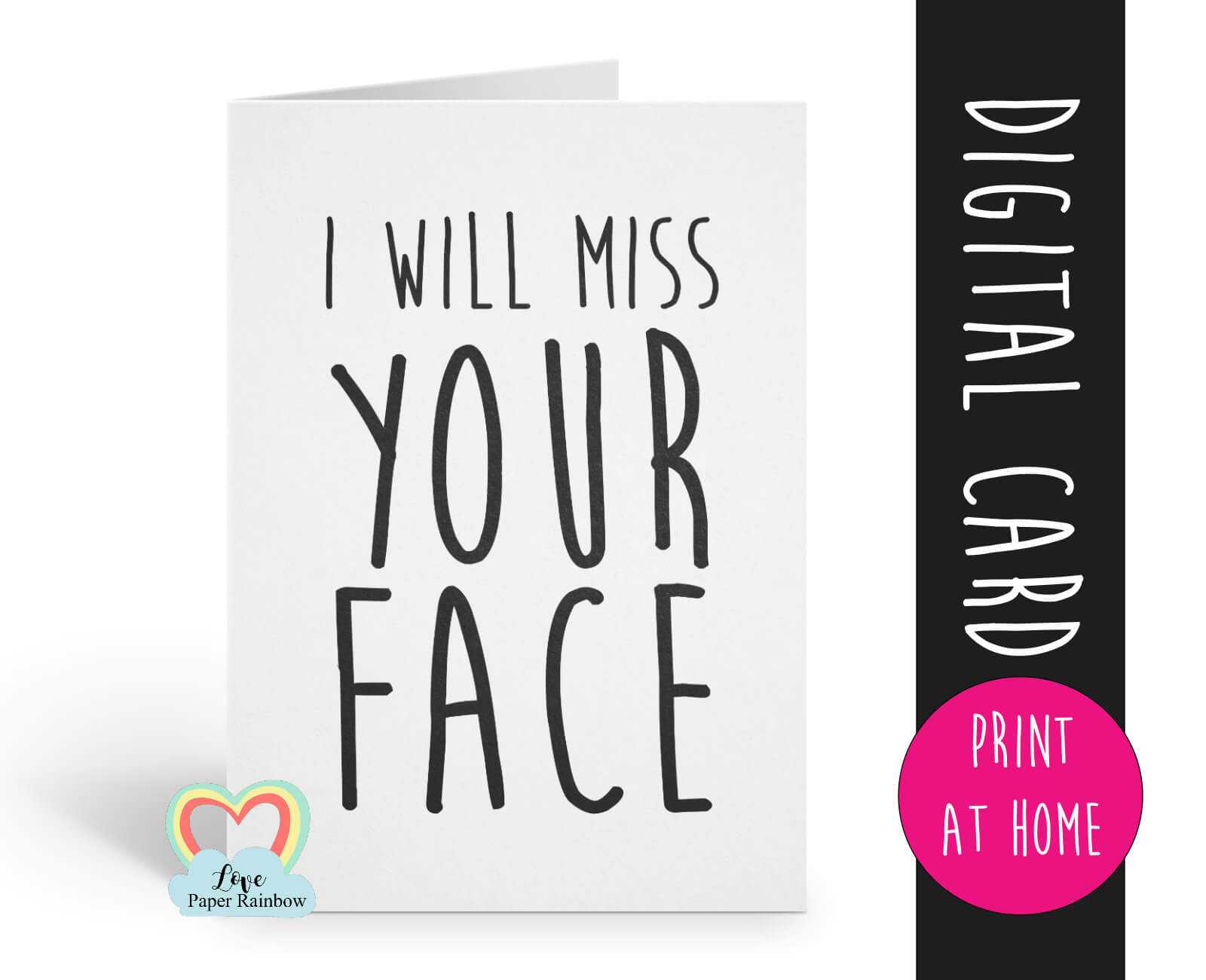 Leaving Card Printable I Will Miss Your Face Funny Retirement With Regard To Sorry You Re Leaving Card Template