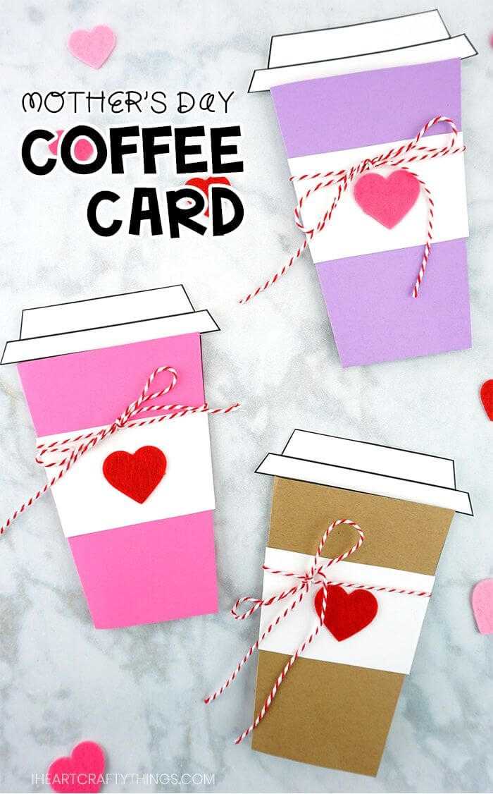 Mother's Day Coffee Card Template | I Heart Crafty Things Inside Mothers Day Card Templates