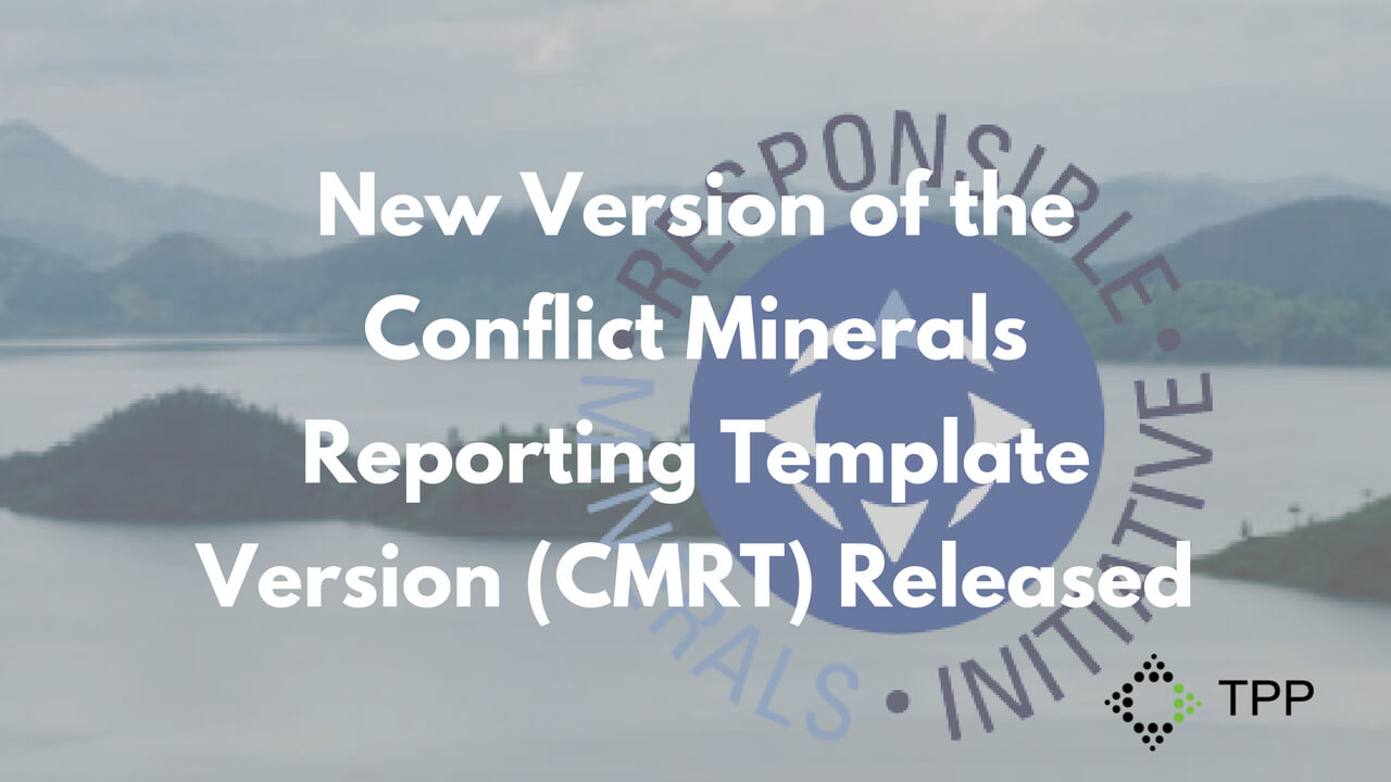 New Version Of The Conflict Minerals Reporting Template For Conflict Minerals Reporting Template