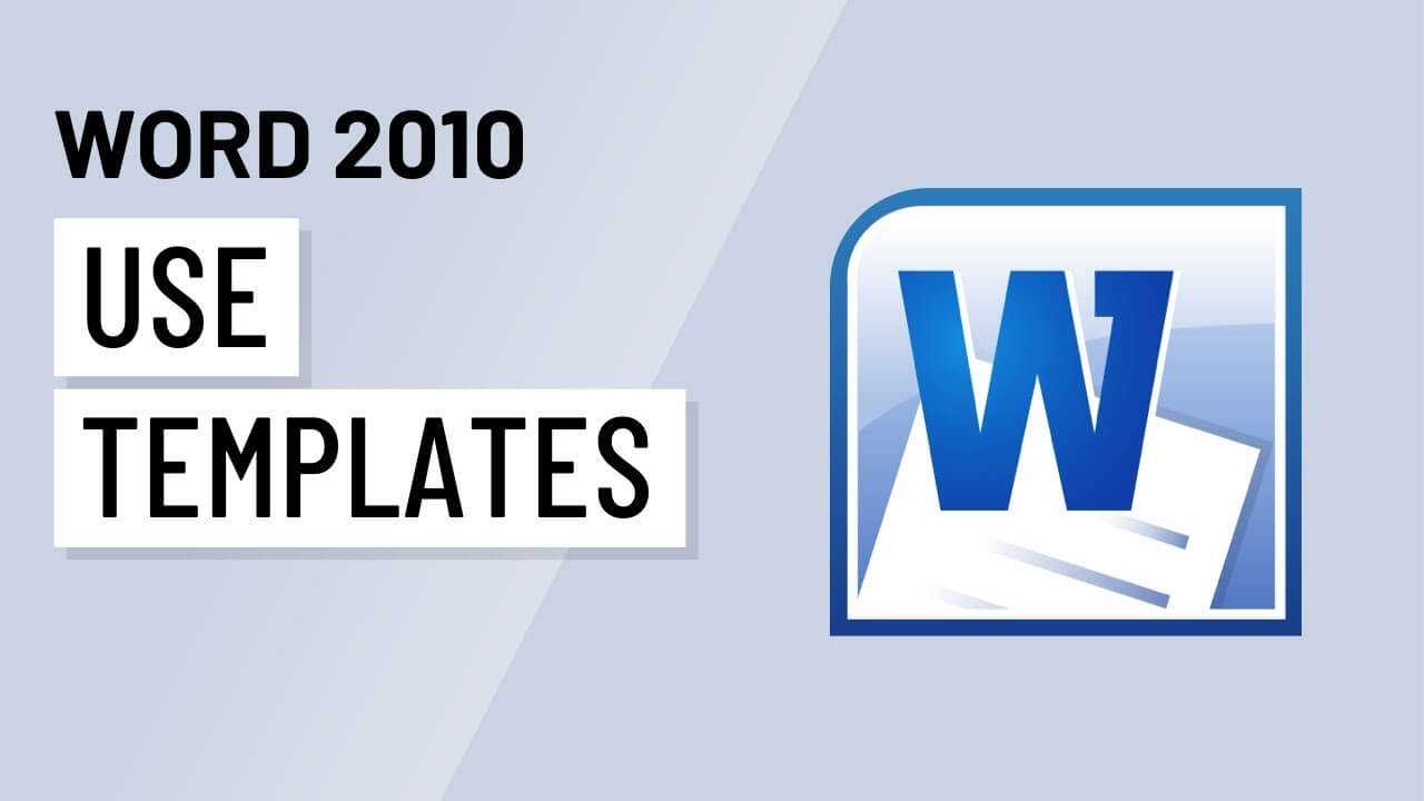 Word 2010: Using Templates For How To Use Templates In Word 2010